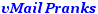 Vmail Pranks